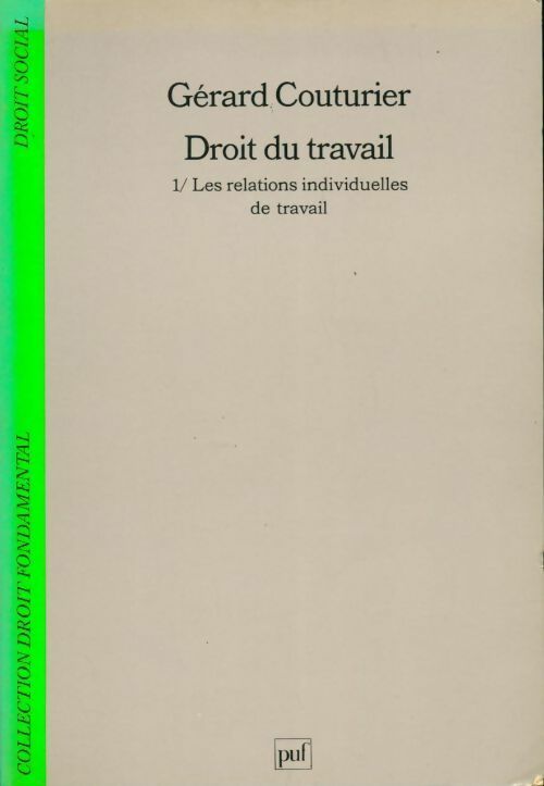 Livrenpoche : Droit du travail Tome I : Relations individuelles - Gérard Couturier - Livre