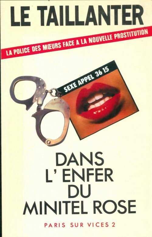 Livrenpoche : Paris sur vices Tome II : Dans l'enfer du minitel rose - Roger Le Taillanter - Livre