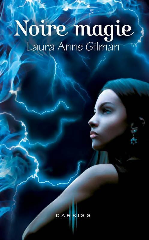Livrenpoche : Noire magie - Laura Anne Gilman - Livre