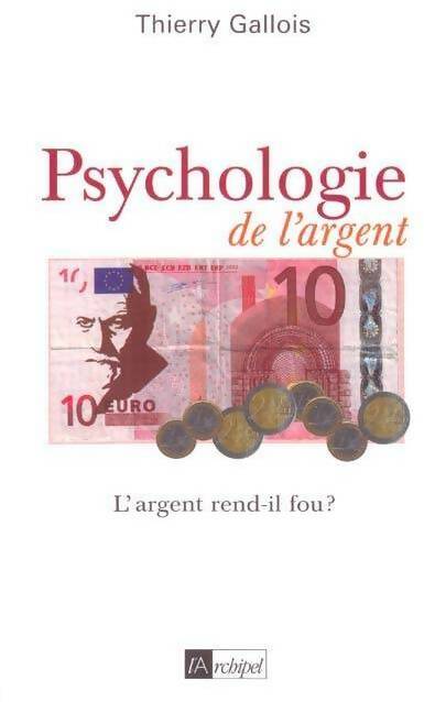 Livrenpoche : Psychologie de l'argent - Thierry Gallois - Livre