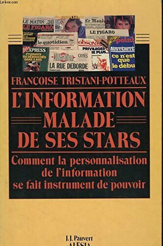 Livrenpoche : L'information malade de ses stars - Françoise Tristani-Potteaux - Livre