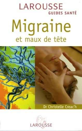 Livrenpoche : Migraine et maux de tête - Christelle Creac'H - Livre