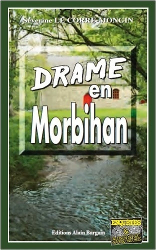 Livrenpoche : Drame en Morbihan - Séverine Le Corre-Mongin - Livre