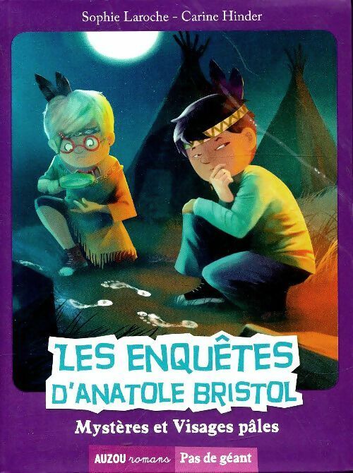 Livrenpoche : Les enquêtes d'Anatole Bristol Tome II : Mystères et visages pâles - Sophie Laroche - Livre