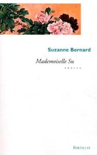 Mademoiselle Su - Suzanne Bernard -  Bartillat poche - Livre