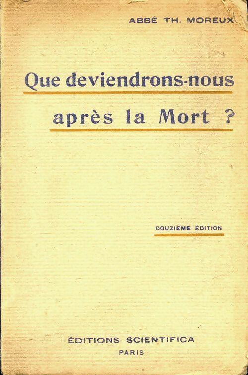 Livrenpoche : Que deviendrons-nous après la mort ? - Abbé Th. Moreux - Livre