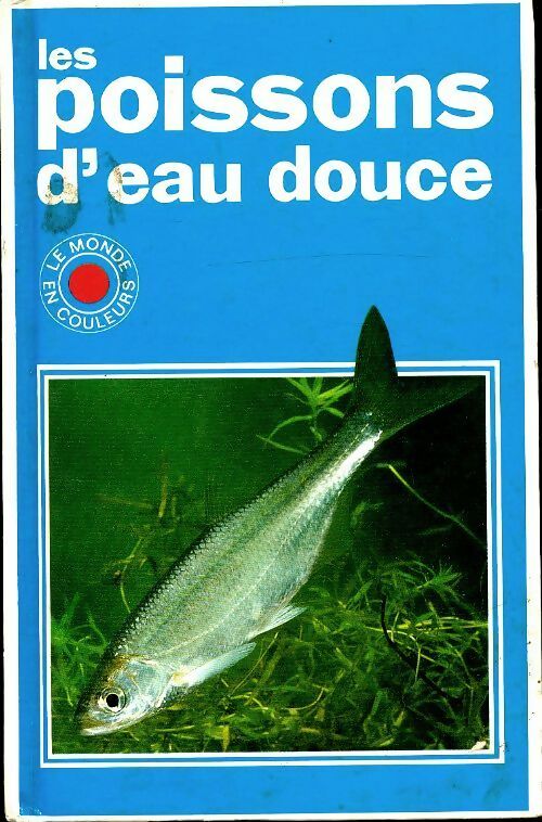 Livrenpoche : Les poissons d'eau douce - Alwyne Wheeler - Livre