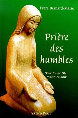 Prière des humbles - O. F. S Bernard-Marie -  Saint Paul Poches divers - Livre