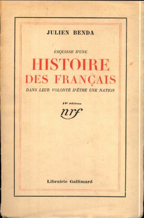 Livrenpoche : Esquisse d'une histoire des français dans leur volonté d'être une nation - Julien Benda - Livre