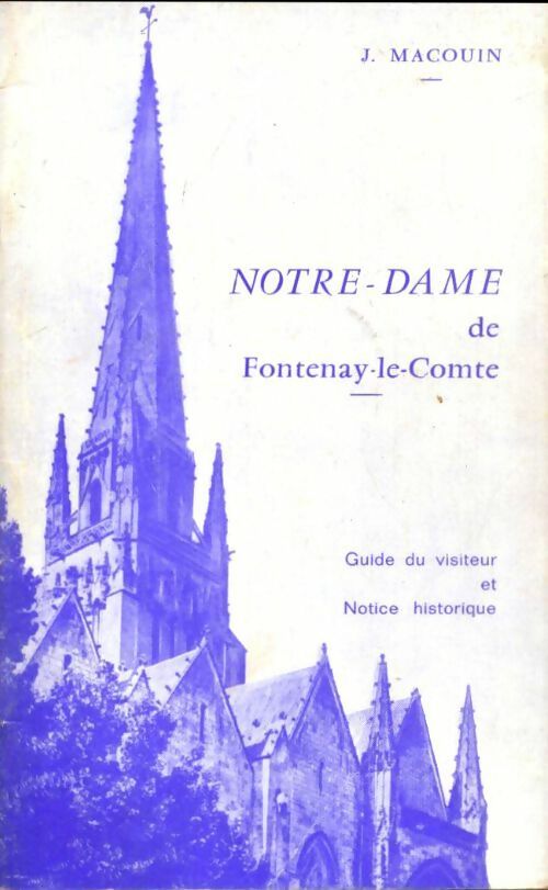 Livrenpoche : Notre Dame de Fontenay le Comte - J. Macouin - Livre
