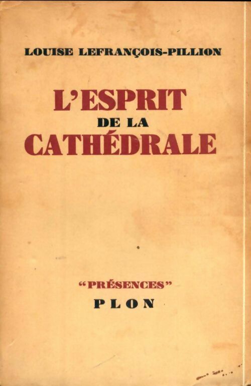 Livrenpoche : L'esprit de la cathédrale avec dix croquis et 16 gravures - Louise Lefrançois-Pillion - Livre