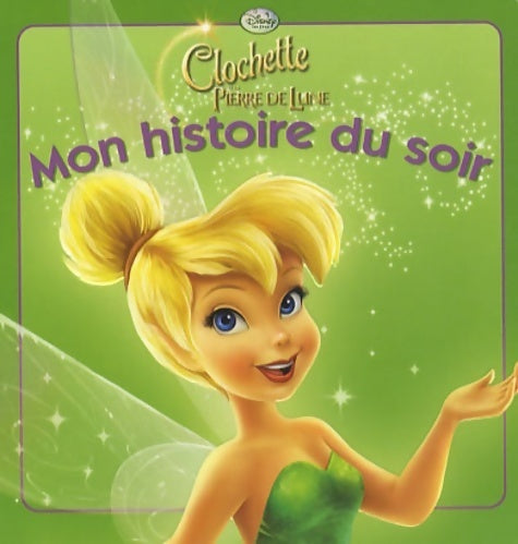 Livrenpoche : La fée clochette 2 mon histoire du soir - Walt Disney - Livre