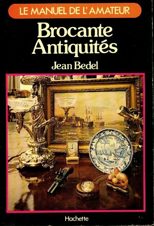 Livrenpoche : Brocante antiquités - Jean Bedel - Livre