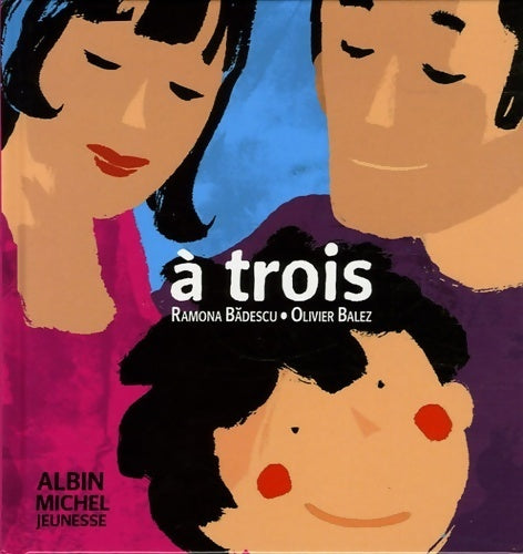 Livrenpoche : A trois - Ramona Badescu - Livre