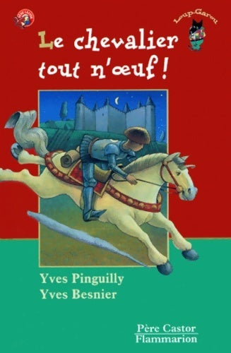 Livrenpoche : Le chevalier tout n'oeuf ! - Yves Pinguilly - Livre