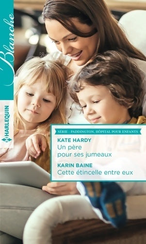 Livrenpoche : Un père pour ses jumeaux / Cette étincelle entre eux - Kate Hardy - Livre