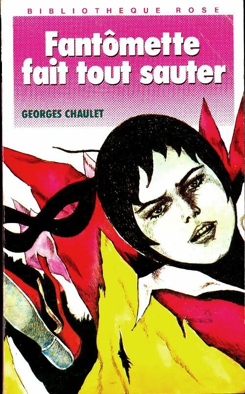 Fantômette fait tout sauter - Georges Chaulet -  Bibliothèque rose (4ème série) - Livre