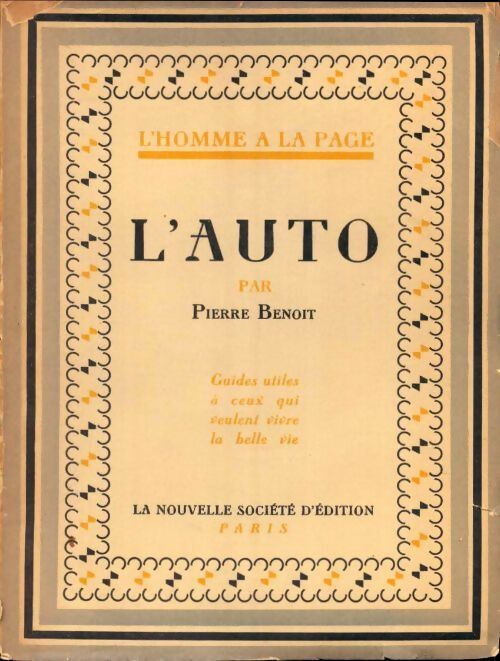 Livrenpoche : L'auto. Guides utiles à ceux qui veulent vivre la belle vie - Pierre Benoit - Livre