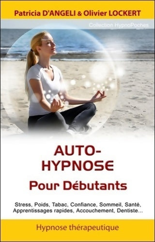 Livrenpoche : Auto-hypnose pour débutants - Olivier Lockert - Livre