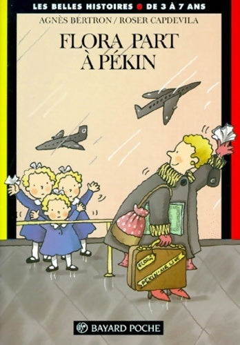 Livrenpoche : Flora part à Pékin - Agnès Bertron - Livre