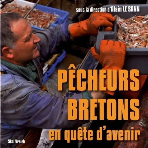 Livrenpoche : Pêcheurs bretons en quête d'avenir - Collectif - Livre