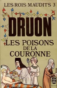 Livrenpoche : Les rois maudits Tome III : Les poisons de la couronne - Maurice Druon - Livre