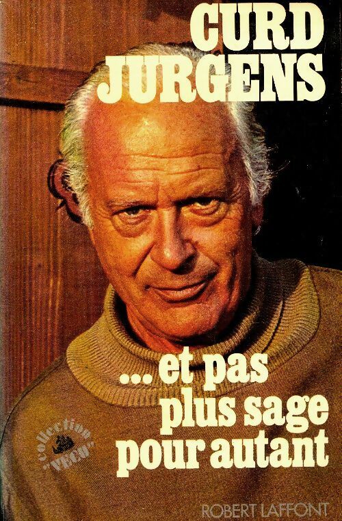 Livrenpoche : Et pas plus sage pour autant - Curd Jurgens - Livre