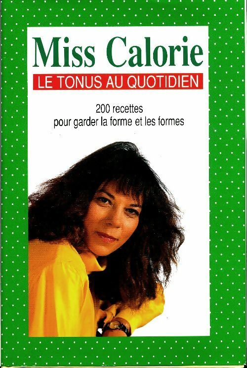 Livrenpoche : Miss calorie.Le tonus au quotidien - Miss Calorie - Livre