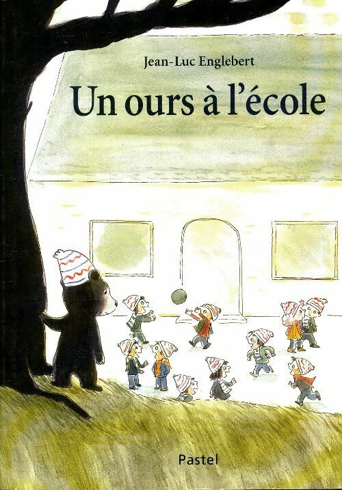 Livrenpoche : Un ours à l'école - Jean-Luc Englebert - Livre
