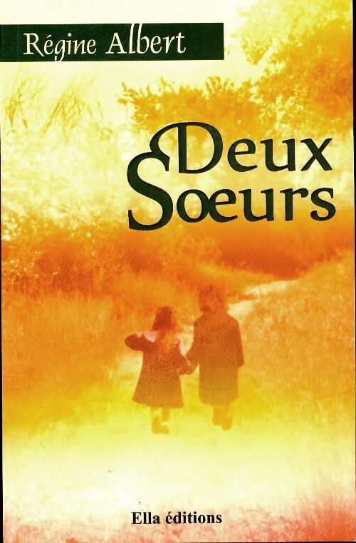 Livrenpoche : Deux soeurs - Régine Albert - Livre
