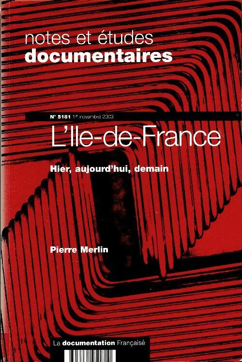 Notes et études documentaires n°5181 : L'Ile de France - Collectif -  Notes et études documentaires - Livre