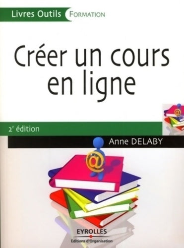 Livrenpoche : Créer un cours en ligne - Anne Delaby - Livre