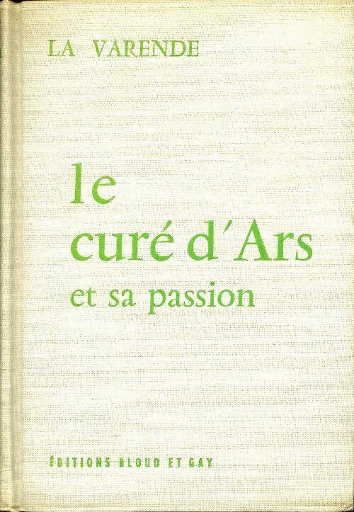 Livrenpoche : Le curé d' Ars et sa passion - Jean De la Varende - Livre