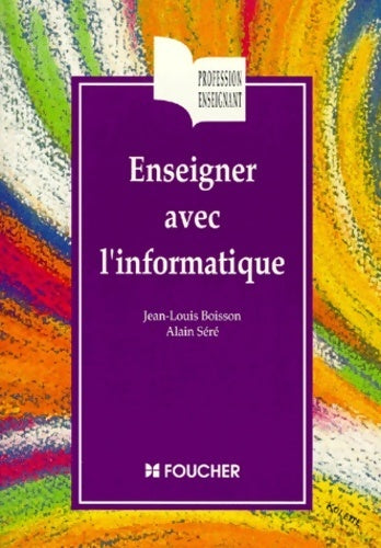 Livrenpoche : Enseigner avec l'informatique - Jean-Louis Boisson - Livre