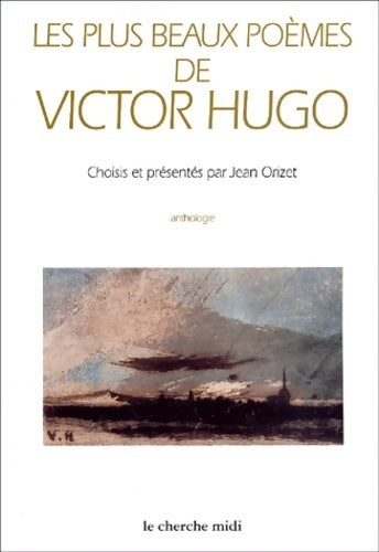 Livrenpoche : Les plus beaux poèmes de Victor Hugo - Jean Orizet - Livre