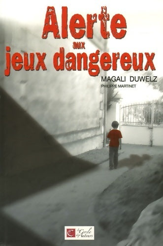 Livrenpoche : Alerte aux jeux dangereux - Magali Duwelz - Livre