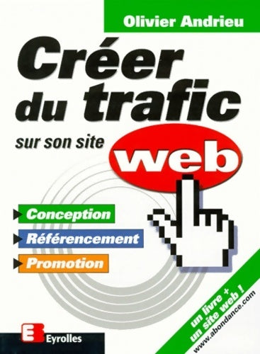 Livrenpoche : Créer du trafic sur son site web - Olivier Andrieu - Livre