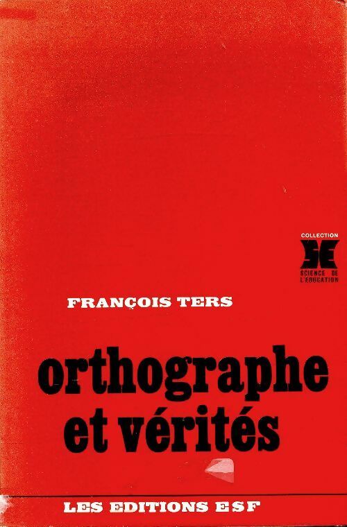 Livrenpoche : Orthographe et vérités  - François Ters - Livre