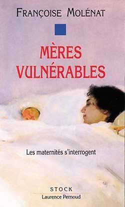 Livrenpoche : Mères vulnérables : Les maternités s'interrogent - Françoise Molénat - Livre