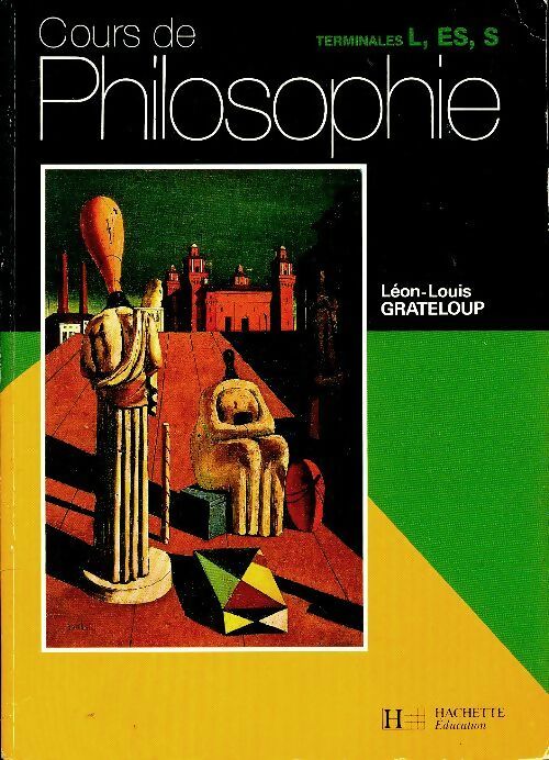 Livrenpoche : Cours de philosophie terminale L, ES, S - Léon-Louis Grateloup - Livre