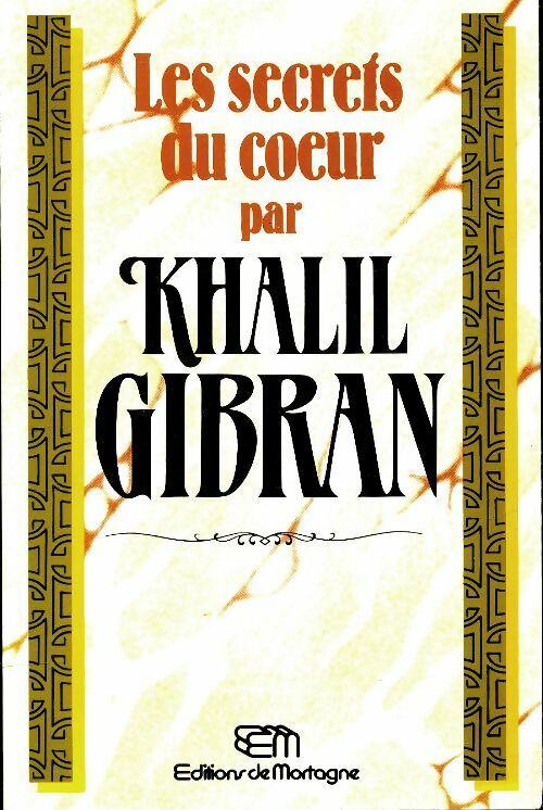 Livrenpoche : Les secrets du coeur - Khalil Gibran - Livre