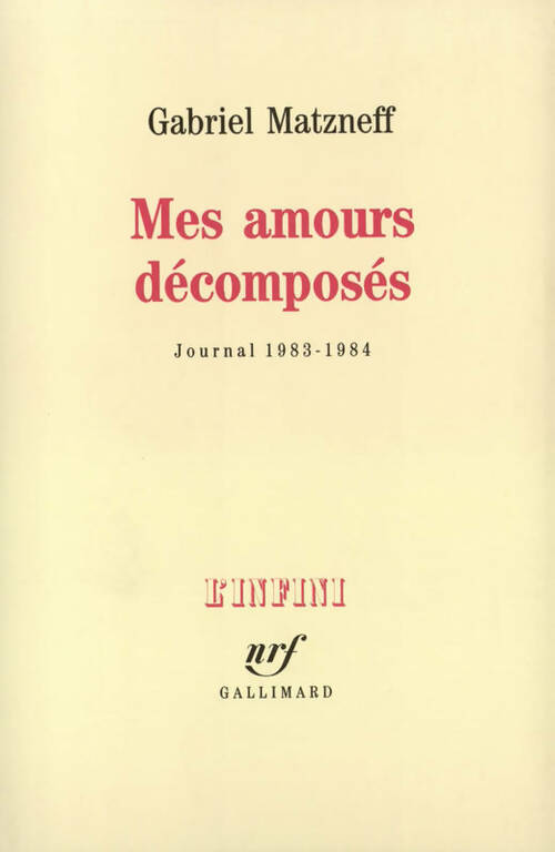 Livrenpoche : Mes amours décomposés - Gabriel Matzneff - Livre