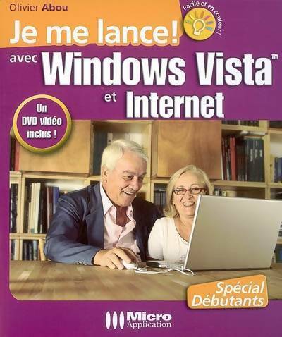 Livrenpoche : Je me lance avec Windows Vista et internet (1dvd) - Olivier Abou - Livre