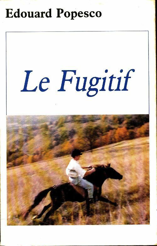 Livrenpoche : Le fugitif - Edouard Popesco - Livre