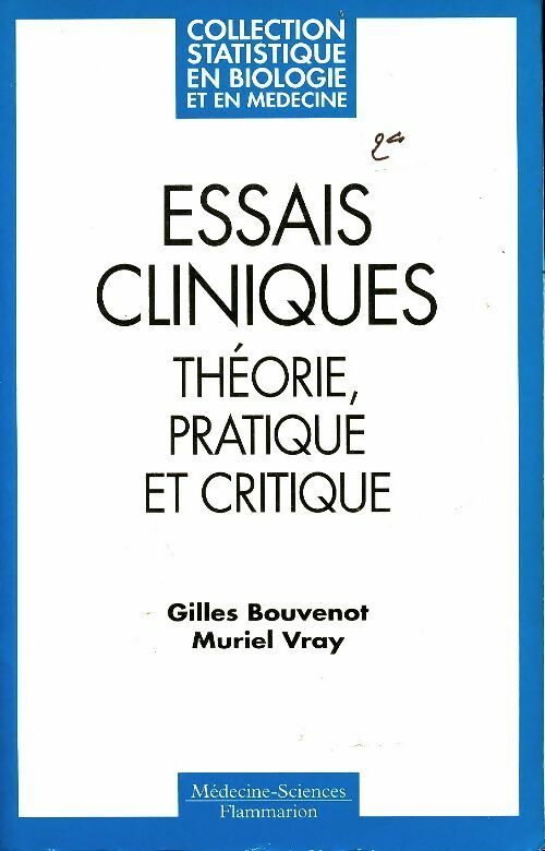 Livrenpoche : Essais cliniques : Théorie, pratique et critique - Gilles Bouvenot - Livre