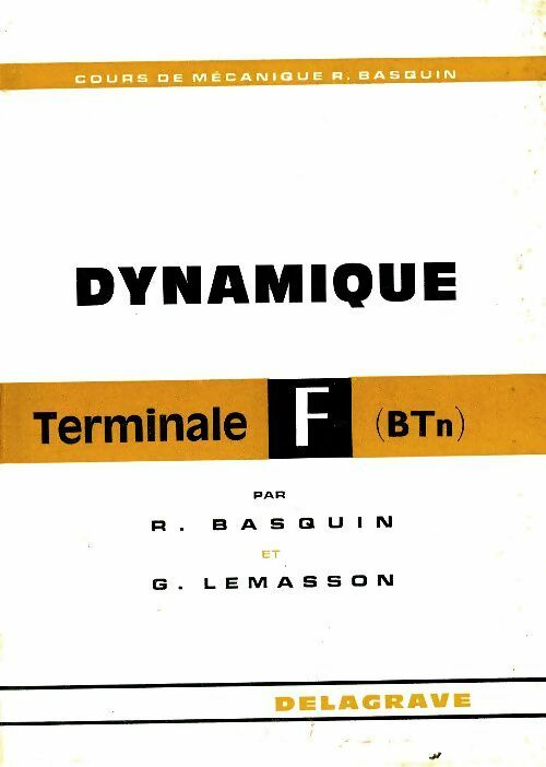 Dynamique Terminale F - René Basquin -  Delagrave GF - Livre