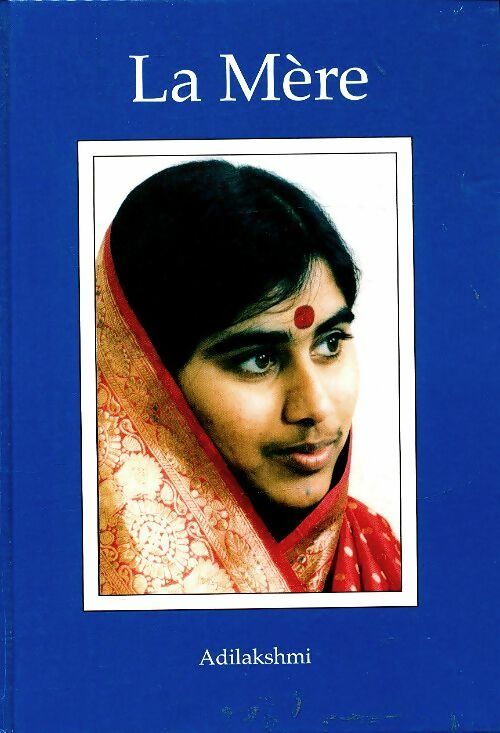 Livrenpoche : La mère - Adilakshmi Olati - Livre