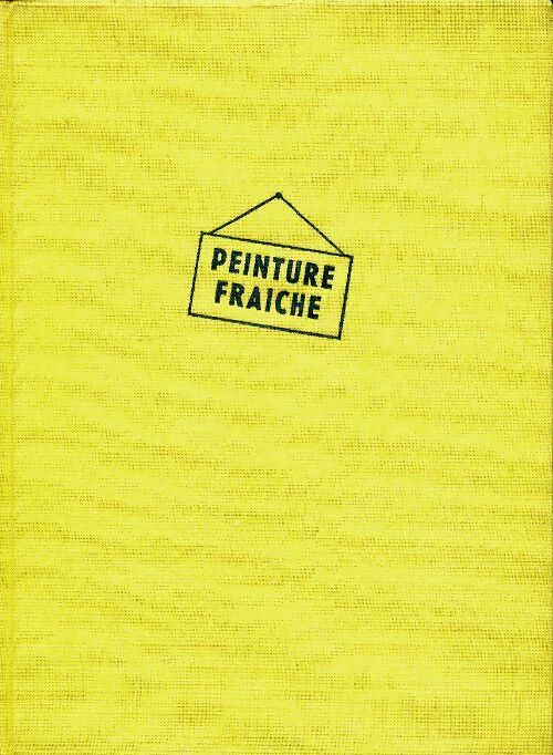 Livrenpoche : Peinture fraîche - Robert Escarpit - Livre