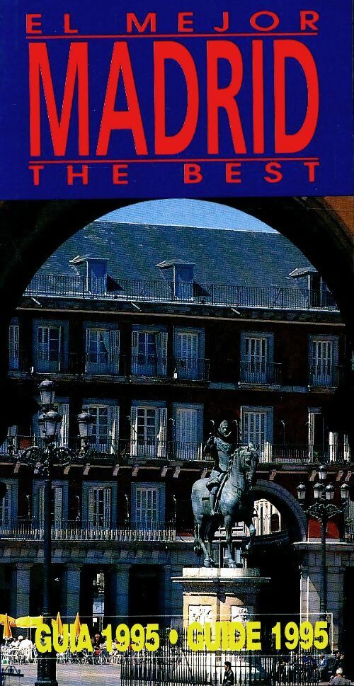Livrenpoche : El mejor Madrid - the best Madrid : Guia de Madrid - Collectif - Livre