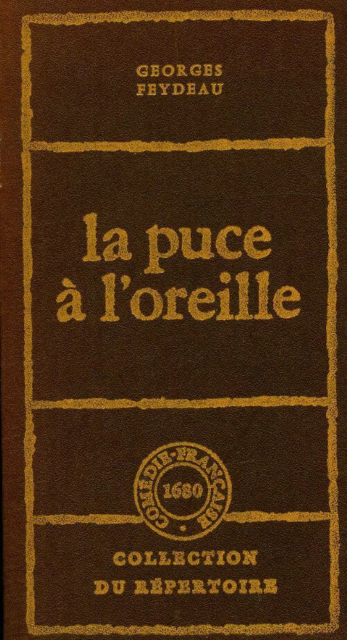 La puce à l'oreille - Georges Feydeau - Livre